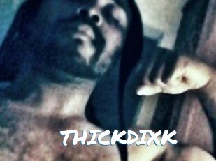 THICKDIXK