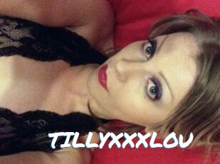 TILLYXXXLOU