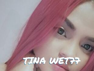 TINA_WET77