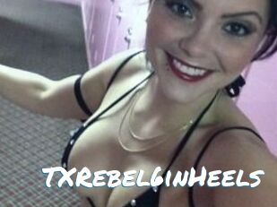 TXRebel6inHeels