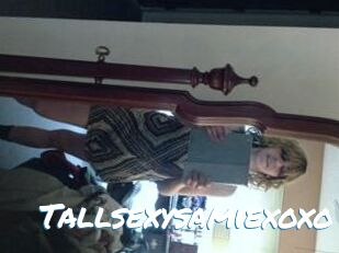 Tallsexysamiexoxo