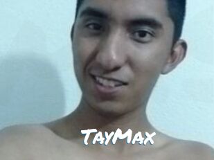 TayMax