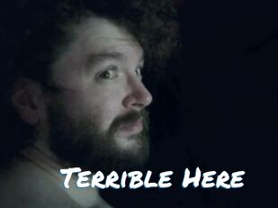 Terrible_Here