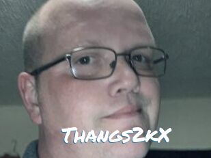Thangs2kX