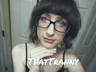 ThatTranny