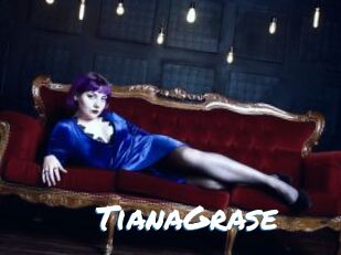TianaGrase