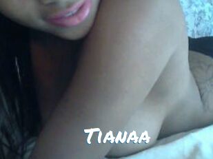 Tianaa