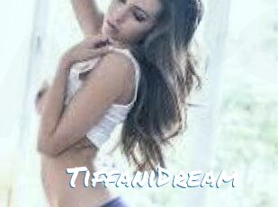 TiffaniDream