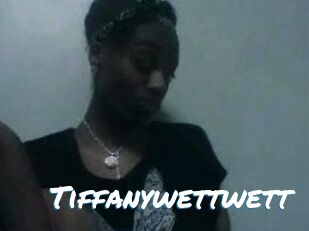 Tiffanywettwett