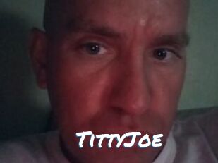 TittyJoe