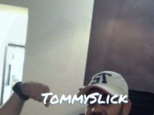 TommySlick