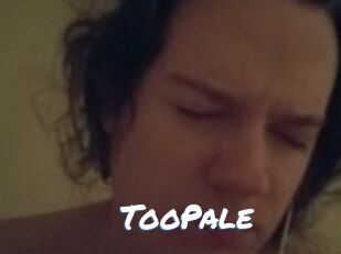 TooPale