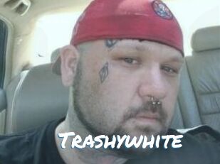 Trashywhite