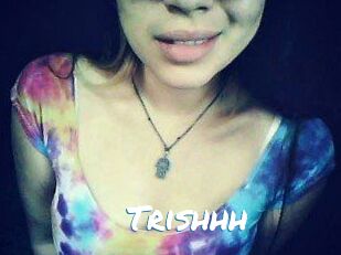 Trishhh