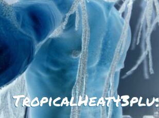 TropicalHeat43plus Max 50