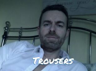 Trousers