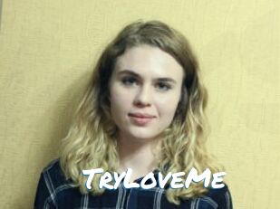 TryLoveMe