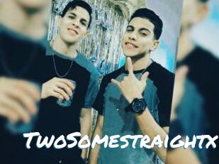 TwoSomestraightx Max 50