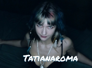 Tatianaroma