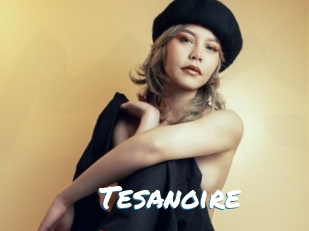 Tesanoire