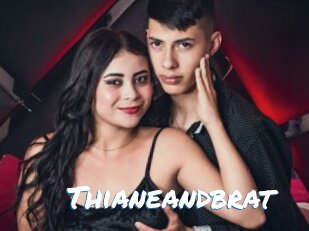 Thianeandbrat