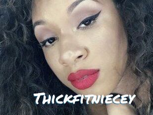 Thickfitniecey