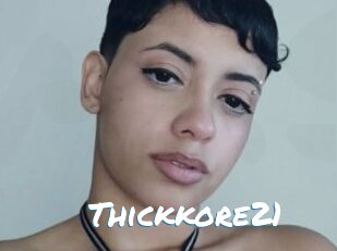Thickkore21