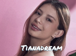 Tianadream