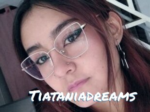 Tiataniadreams