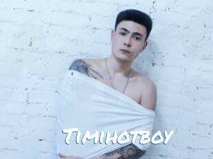 Timihotboy