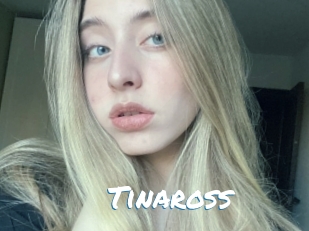Tinaross