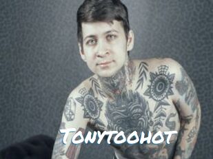 Tonytoohot