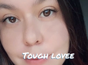 Tough_lovee