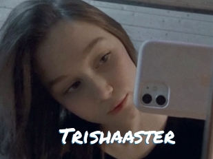 Trishaaster