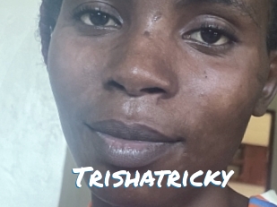 Trishatricky