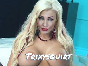Trixysquirt