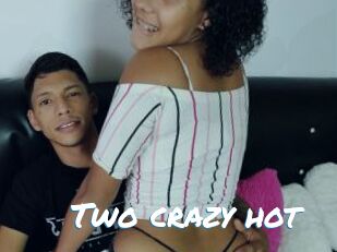 Two_crazy_hot