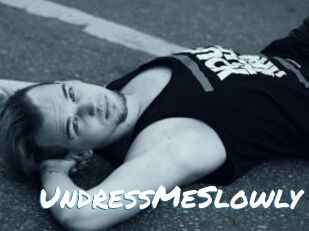 UndressMeSlowly