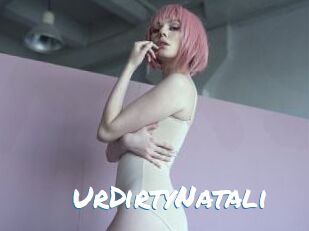 UrDirtyNatali