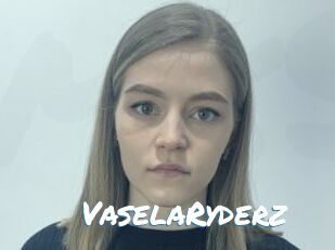VaselaRyderz