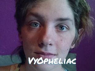 VyOpheliac