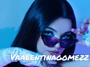 Vaalentinagomezz