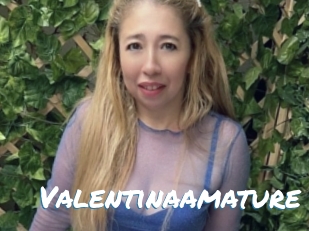 Valentinaamature