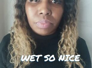 WET_SO_NICE