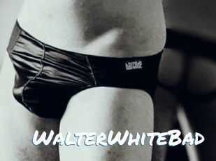 WalterWhiteBad