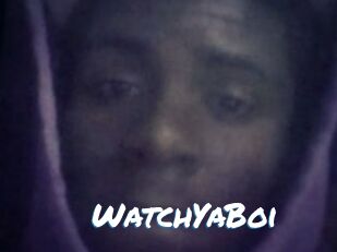 WatchYaBoi