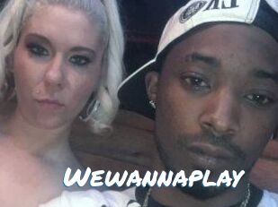 Wewannaplay