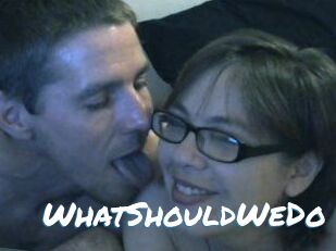 WhatShouldWeDo