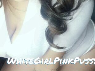 WhiteGirlPinkPussy