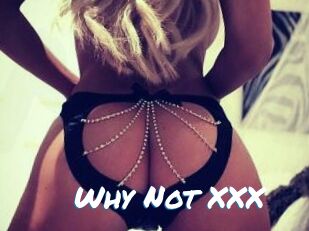 Why_Not_XXX